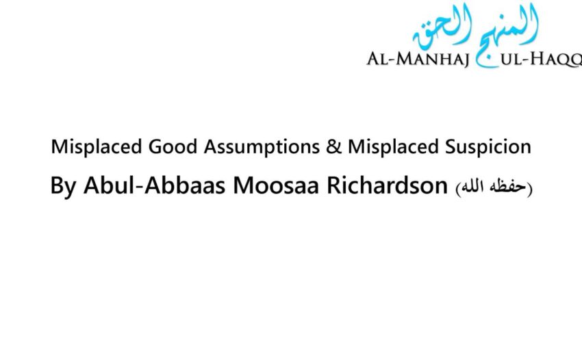 Misplaced Good Thoughts and Misplaced Suspicion – By Moosaa Richardson