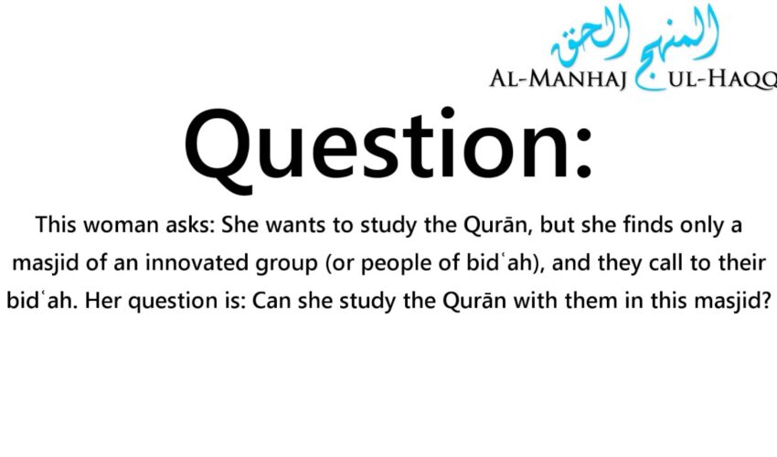 Is it Allowed to Learn the Qurān from Ahl Al-Bidʿah? – By Shaykh Ṣāliḥ b. Fawzān Al-Fawzān