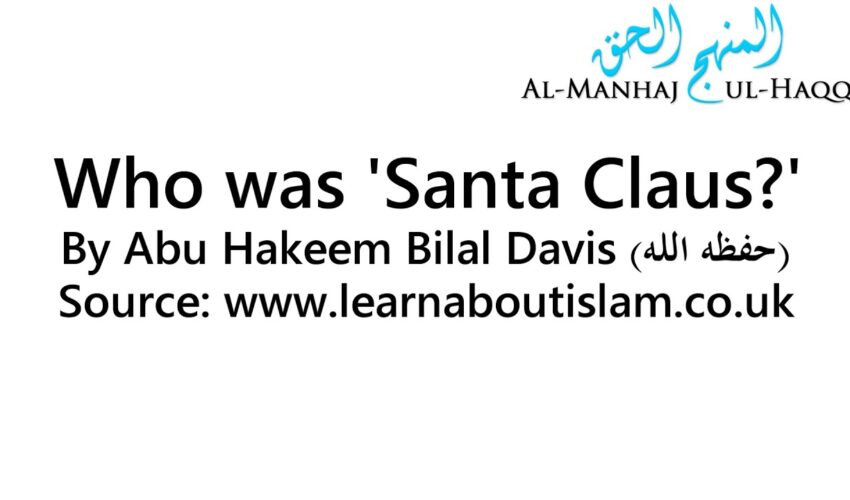 Who was ‘Santa Claus?’ – By Abu Hakeem Bilal Davis