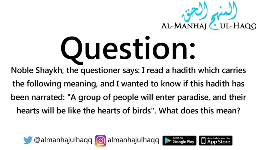 “People Will Enter Paradise With Hearts Like Birds” – Explained By Shaykh Saalih Al-Fawzaan