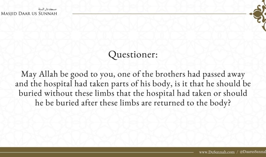 Burial Of The One Who’s Limbs Have Been Taken – Shaykh Muḥammad Bāzmūl