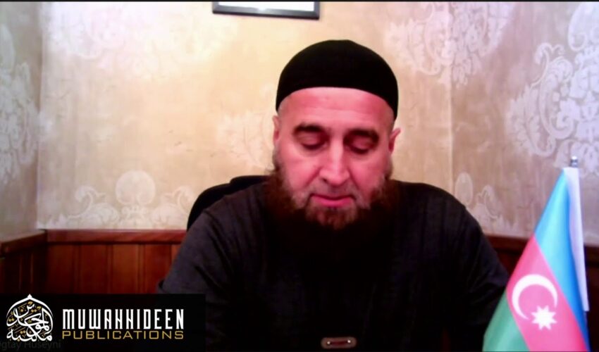 A Featurette On The History of Islām and Sunnah in Azerbaijan by Shaykh Qāmat Sulaymān