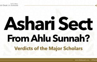 Are Asharis from the People of Sunnah? | Verdicts of the Major Scholars
