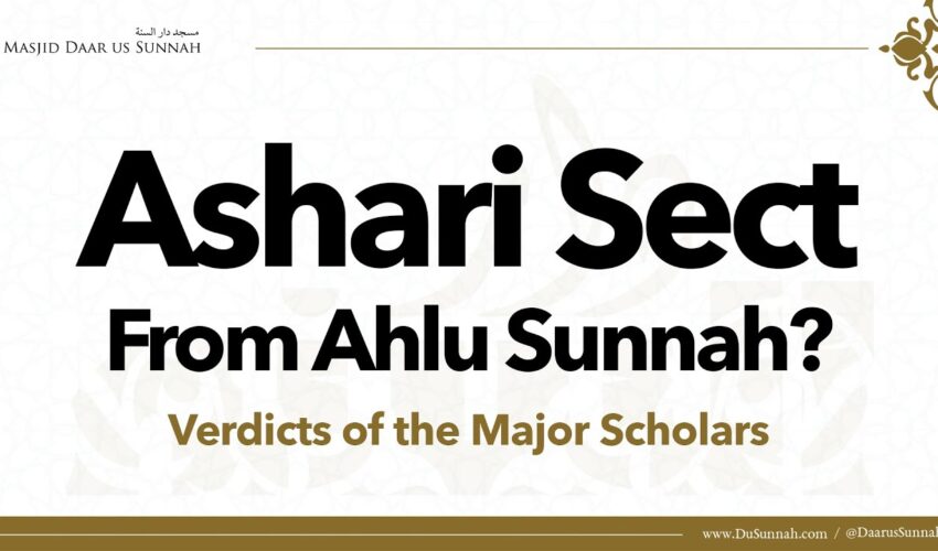 Are Asharis from the People of Sunnah? | Verdicts of the Major Scholars