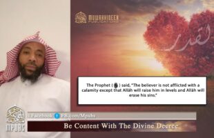 Be Content With The Divine Decree by Shaykh Abū Ismaʿīl Muṣṭafā George