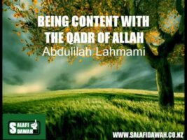 Being Content With The Qadr of Allah – Abdullilah Lahmami