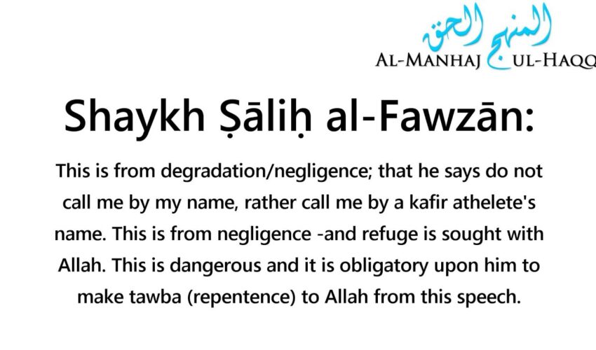 ‘Call Me By the Name of a kafir Athlete’ – Shaykh Ṣāliḥ al-Fawzān