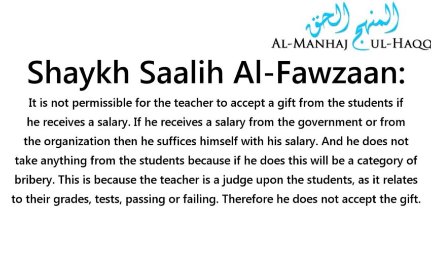 Can a teacher accept gifts from his students? – By Shaykh Saalih Al-Fawzaan