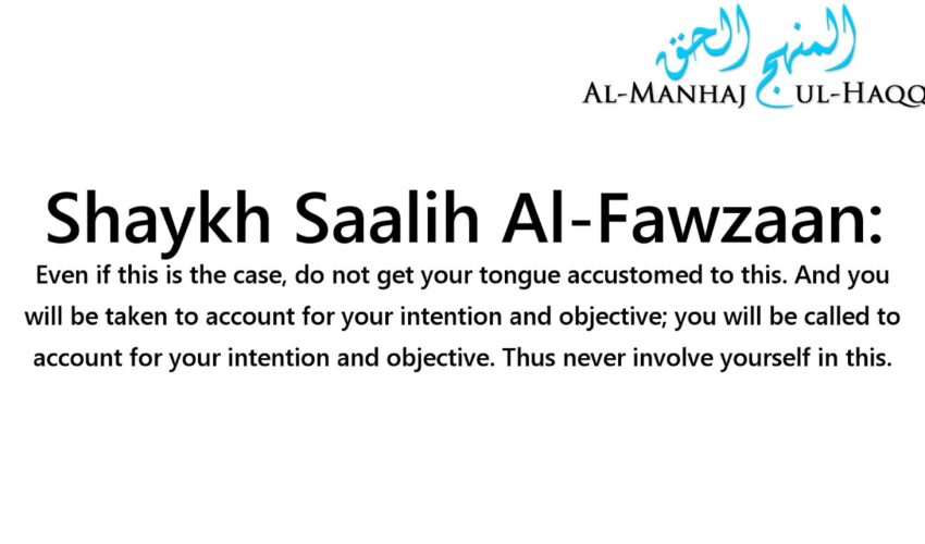 Can I Backbite If I Don’t Mention Their Name? – By Al-`Allaamah Saalih Al-Fawzaan