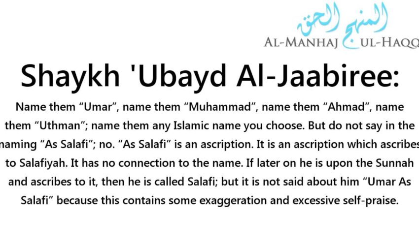 Can I name my son “Umar As Salafi”? – Shaykh ‘Ubayd Al-Jaabiree