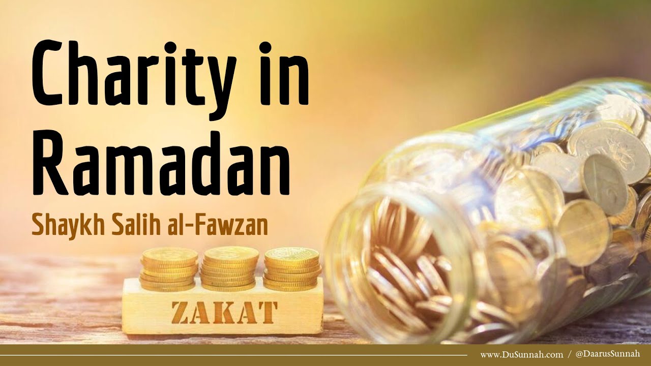 Charity in Ramadan | Shaykh Salih al-Fawzan