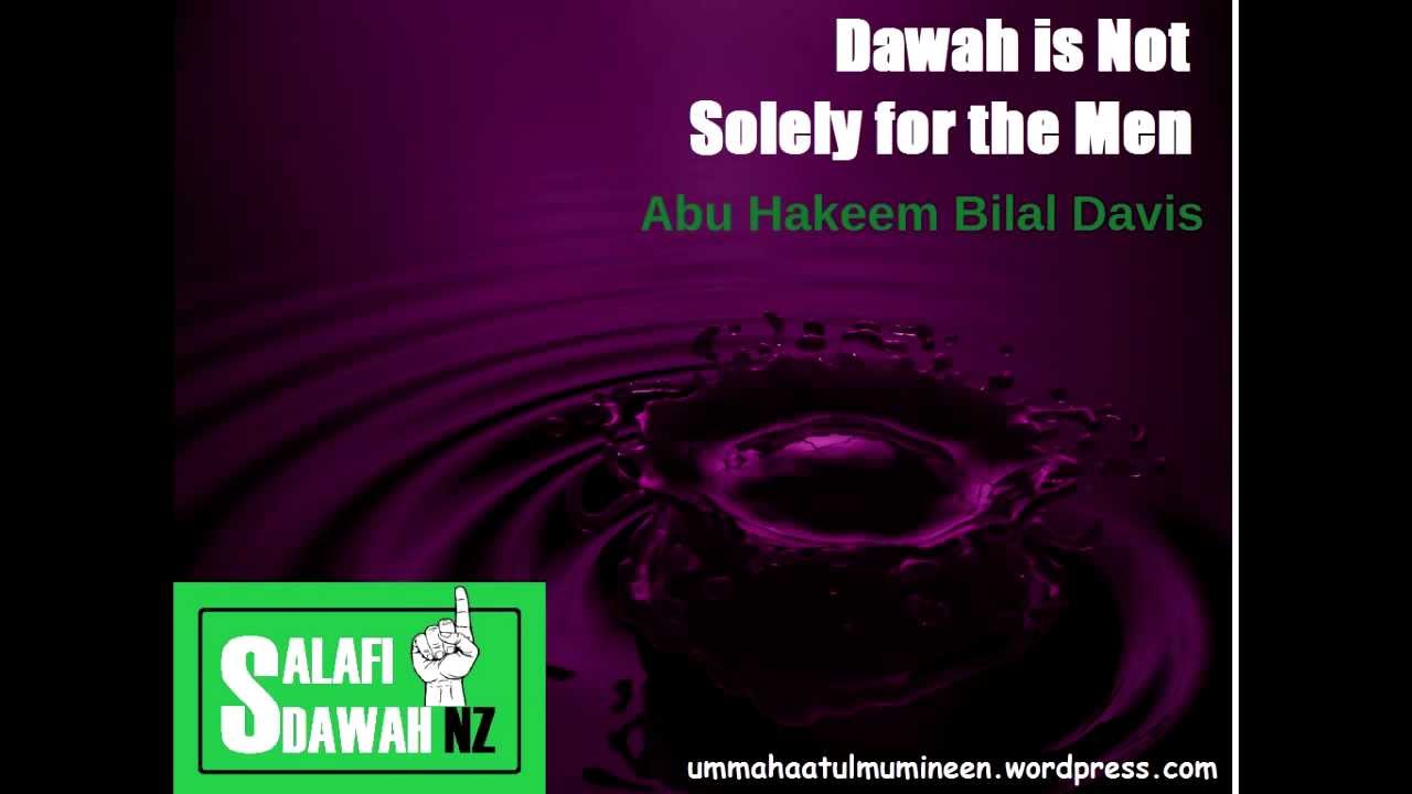 Dawah is Not Solely for the Men – Abu Hakeem Bilal Davis