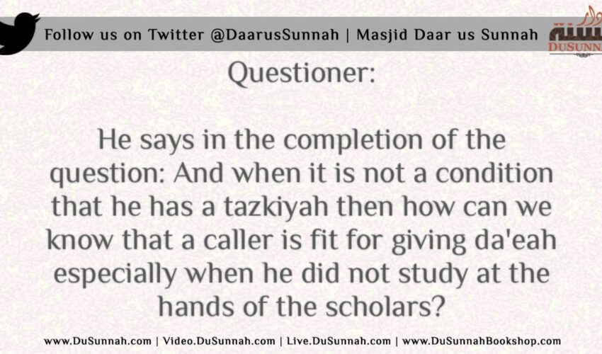 Do I need a Tazkiyah (Commendation) to Teach and Give Da’wah? | Shaykh Abdul Muhsin al-Abbad