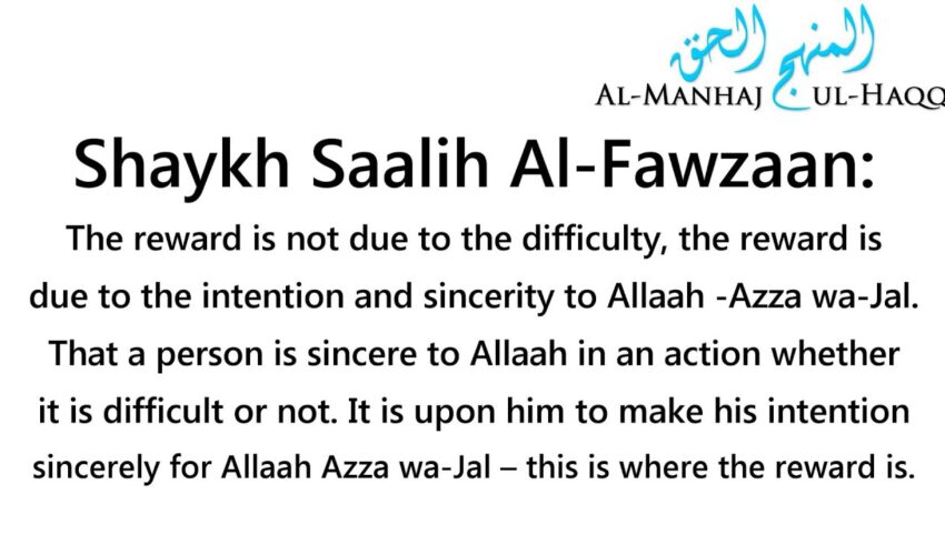 Does More Difficult Mean More Reward? – Shaykh Saalih Al-Fawzaan