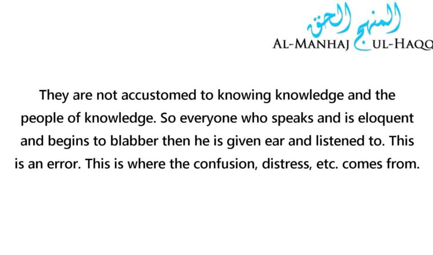Don’t Listen To Everyone Who Begins To Blabber – By Shaykh Al-Albaanee