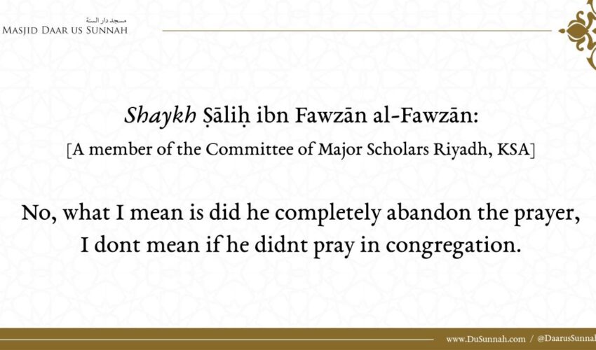 Forgiveness for Someone Who Does Not Pray | Shaykh Salih ibn Fawzan al-Fawzan