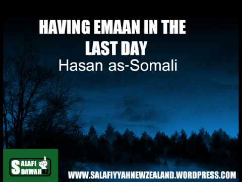 Having Emaan In The Last Day – Hasan as-Somali
