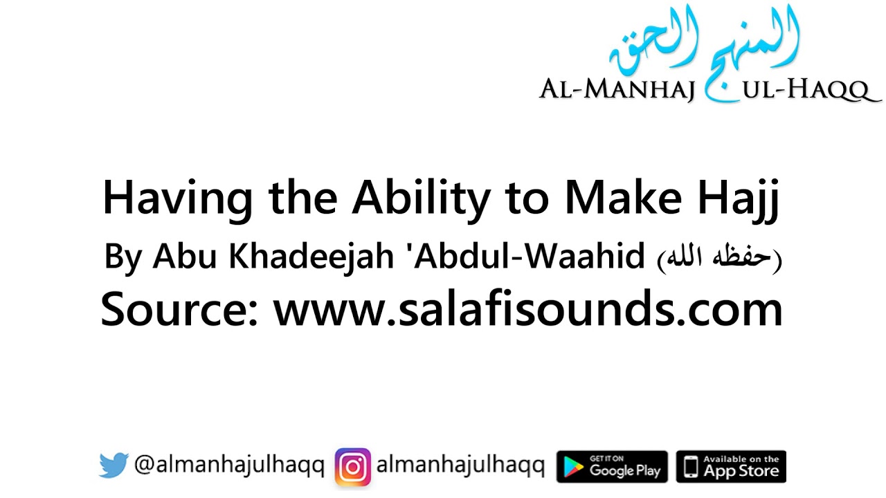 Having the Ability to Make Hajj – By Abu Khadeejah ‘Abdul-Waahid