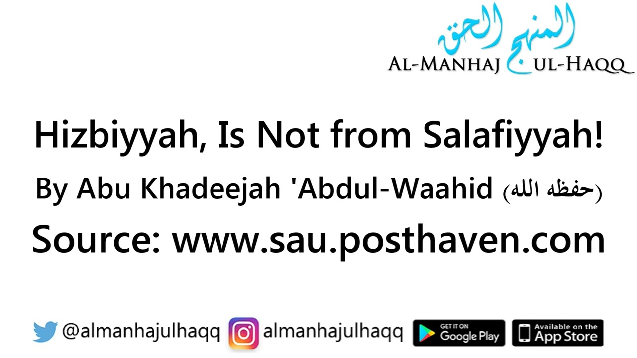 Hizbiyyah, is Not from Salafiyyah – By Abu Khadeejah ‘Abdul-Waahid