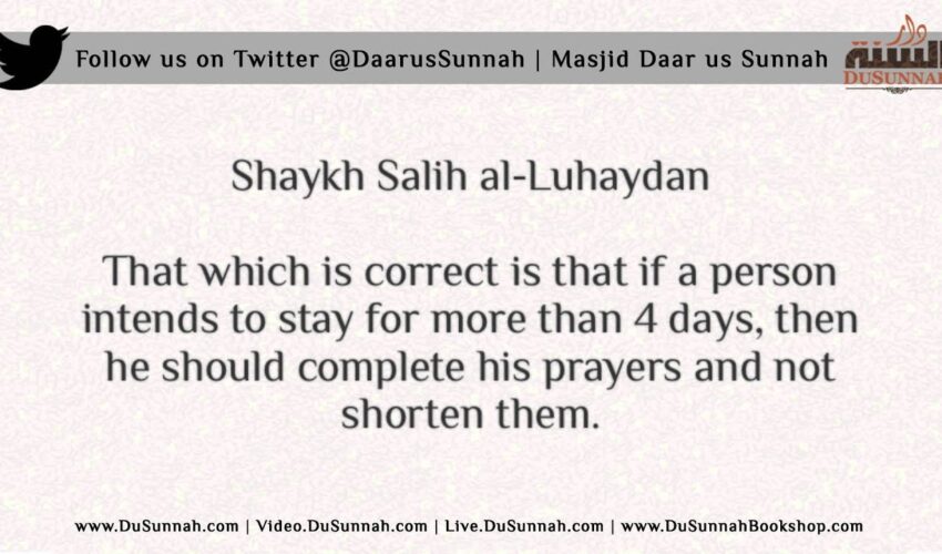 How Long does a Traveller Shorten the Prayers? Shaykh Saalih al Luhaydaan