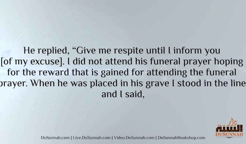 I Attended his Janazaa to Make Dua Against Him