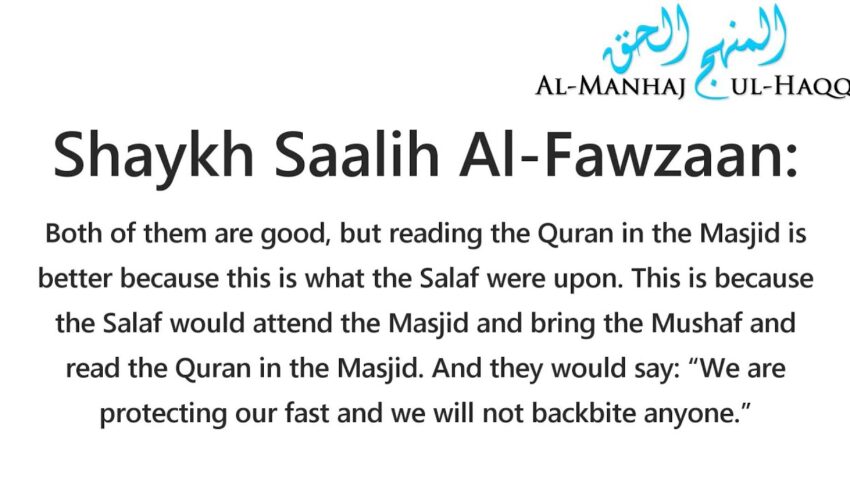 Is it better to read the Quran in the Masjid or at home? – Shaykh Saalih Al-Fawzaan