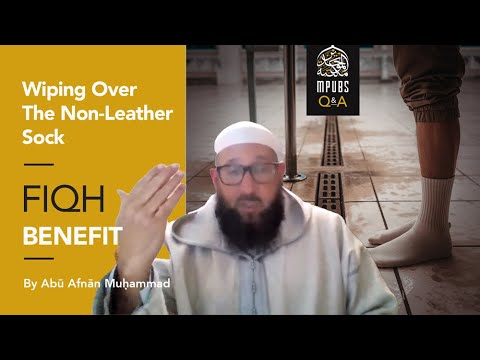 Is It Permissible To Wipe Over The Non-Leather Socks by Abu Afnaan Muhammad ‘Abdullah