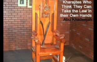 Khawaarij Who Think They Can Take the Law in their Own Hands – Abu Khadeejah