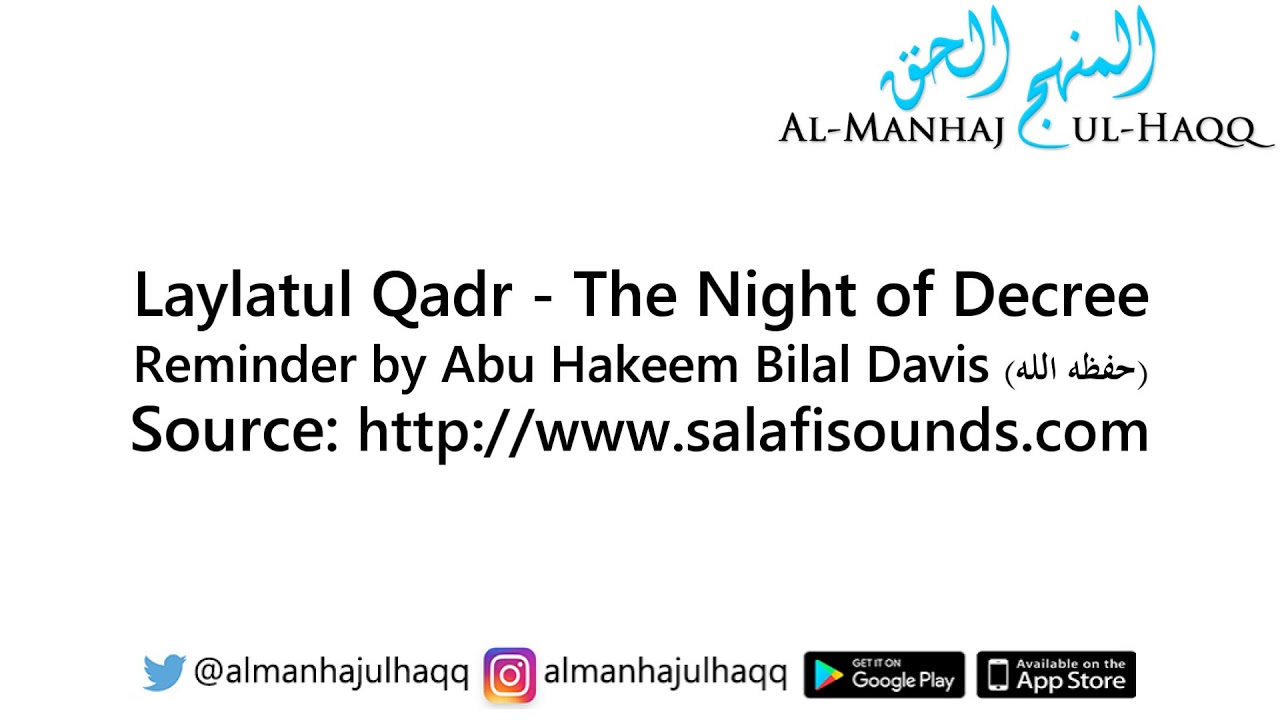 Laylatul Qadr – The Night of Decree – By Abu Hakeem Bilal Davis
