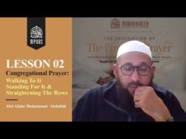[Lesson 02] Congregational Prayer For Men, Walking to The Prayer & Straightening Rows by Abu Afnaan