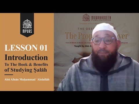[Lesson 1] Introduction To The Book & Benefits of Studying Salah by Abu Afnaan