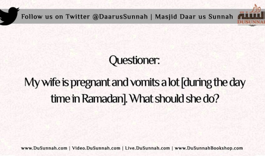 My wife is Pregnant and Vomits a lot During Ramadan | Shaykh Ubayd al-Jaabiree