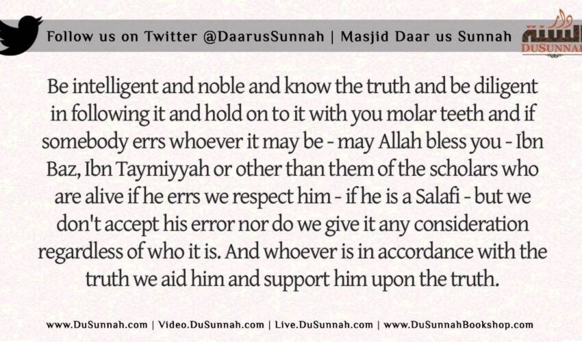 O Salafi! Be Intelligent and Noble and Know the Truth | Shaykh Rabee al-Madkhalee