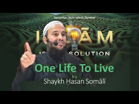One Life To Live by Shaykh Hasan Somali LIVE in Masjid Ul Ikhlaas, Diego Martin Trinidad