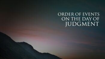 Order of Events on the Day of Judgment
