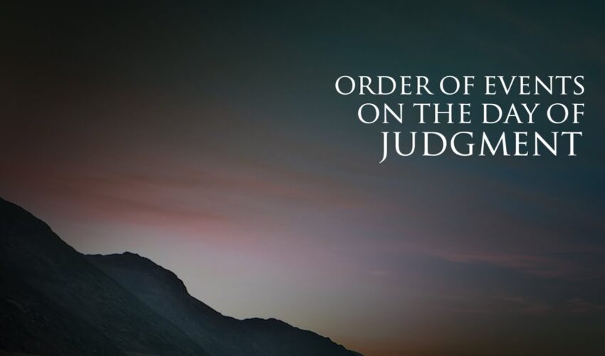 Order of Events on the Day of Judgment