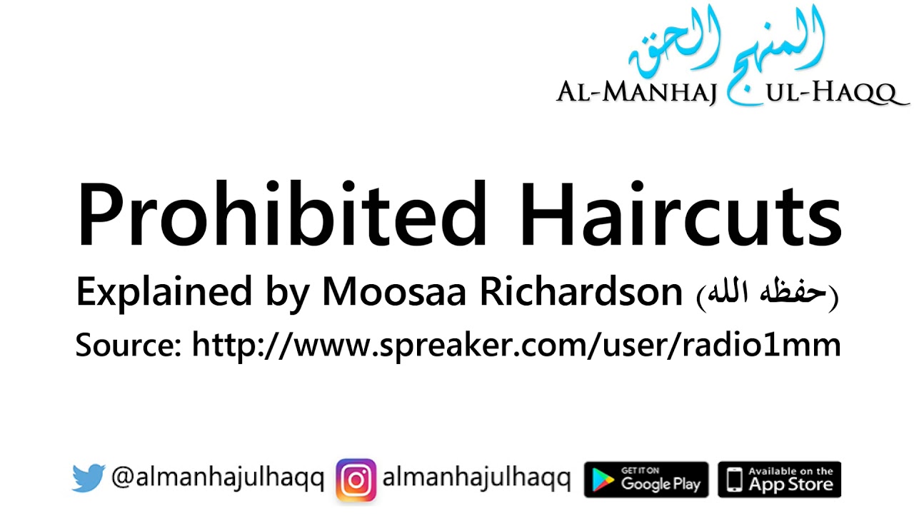 Prohibited Haircuts – Explained by Moosaa Richardson