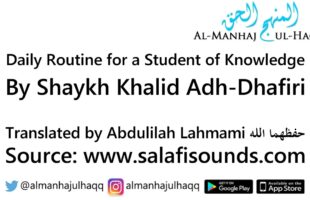 Question: Daily Routine for a Student of Knowledge? – Answered by Shaykh Khalid Adh-Dhafiri