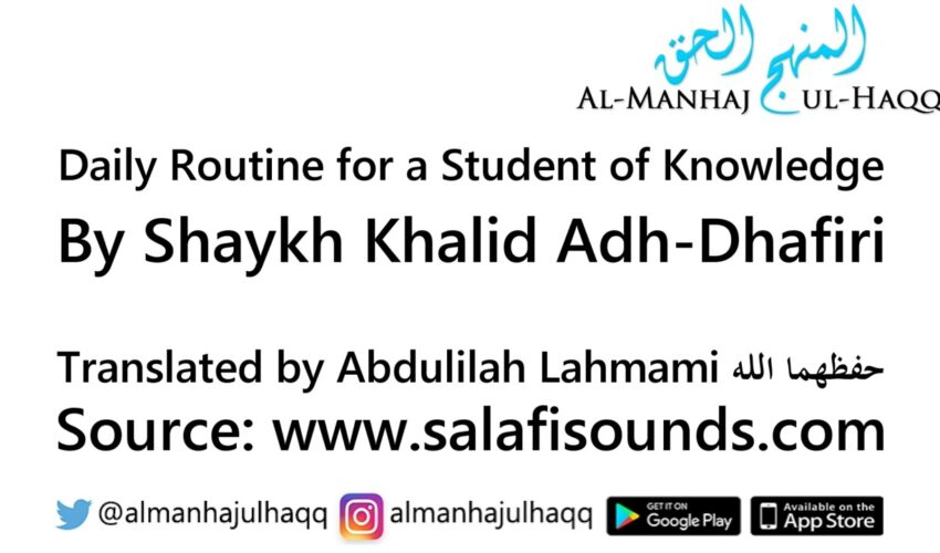 Question: Daily Routine for a Student of Knowledge? – Answered by Shaykh Khalid Adh-Dhafiri