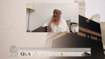 Questions and Answers On Issues Pertaining To Udhiyya and ʿEid ul ʿAdhā with Shaykh Sālim Bāmiḥriz