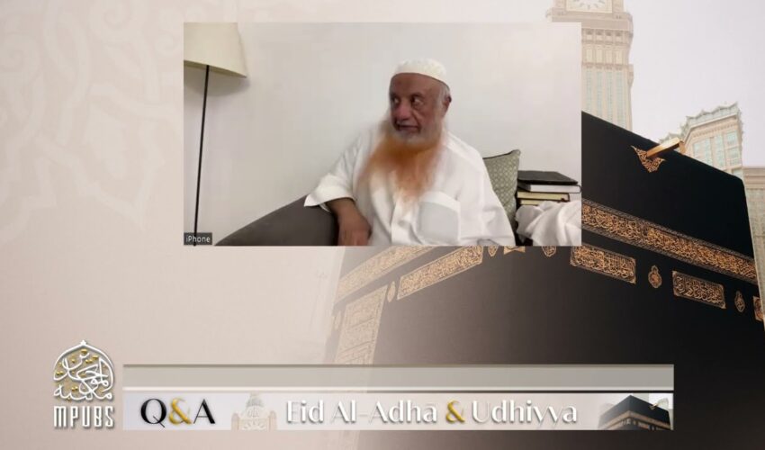 Questions and Answers On Issues Pertaining To Udhiyya and ʿEid ul ʿAdhā with Shaykh Sālim Bāmiḥriz