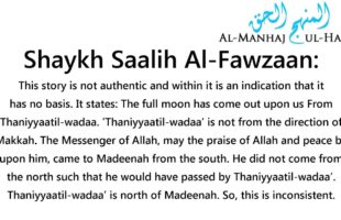 Regarding the Nasheed ‘Tal’al-badru ‘alaynaa’ – Shaykh Saalih Al-Fawzaan