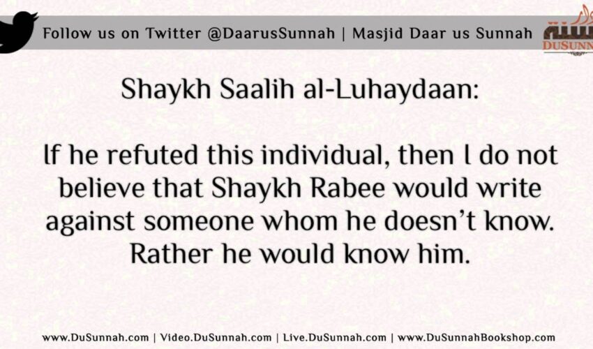 Shaykh Saalih al-Luhaydaan – Abandon Him [al-Hajoori]!