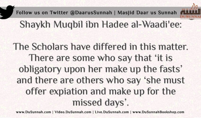 She Broke her Fast due to Suckling and Pregnancy – Shaykh Muqbil ibn Hadee