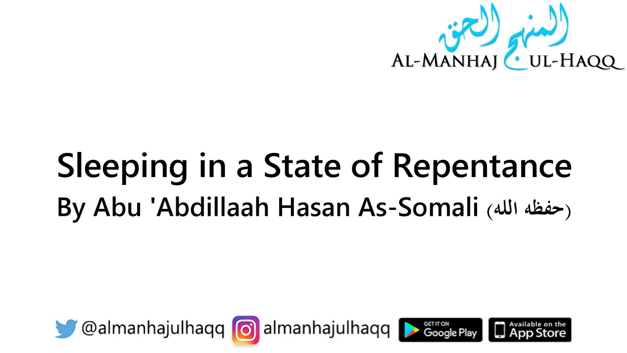 Sleeping in a State of Repentance – By Hasan As-Somali