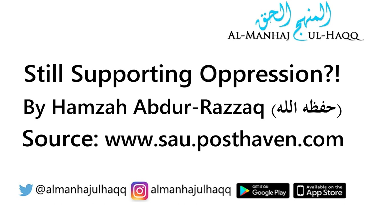 Still Supporting Oppression?! – By Hamzah Abdur-Razzaq