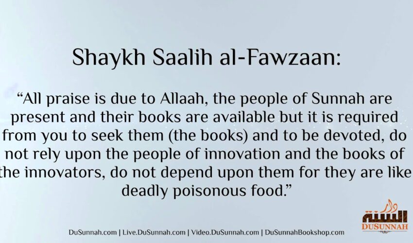 Taking Knowledge From the People of Innovation | Shaykh Saalih al-Fawzan