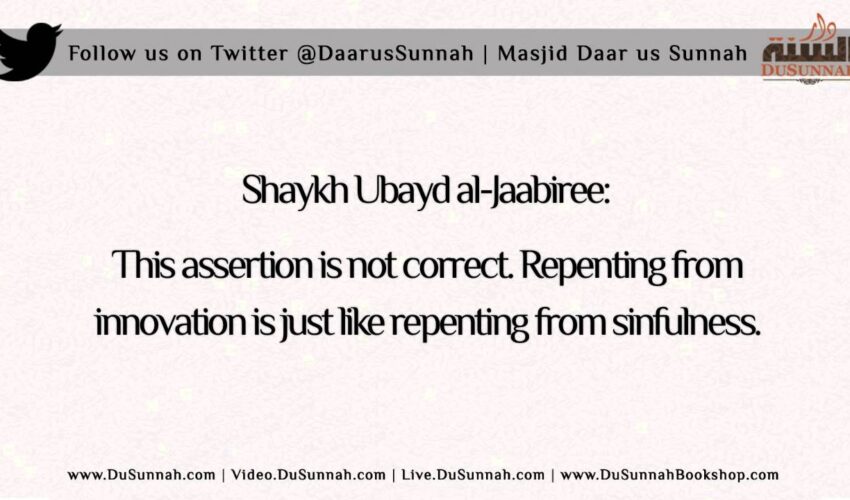 The Conditions of Repentance and the Repentance of the Innovator | Shaykh Ubayd al-Jaabiree
