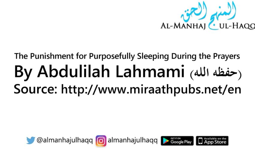 The Punishment for Purposefully Sleeping During the Prayers – By Abdulilah Lahmami