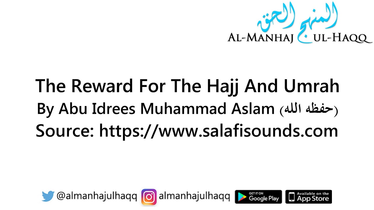 The Reward For The Hajj And Umrah – By Abu Idrees